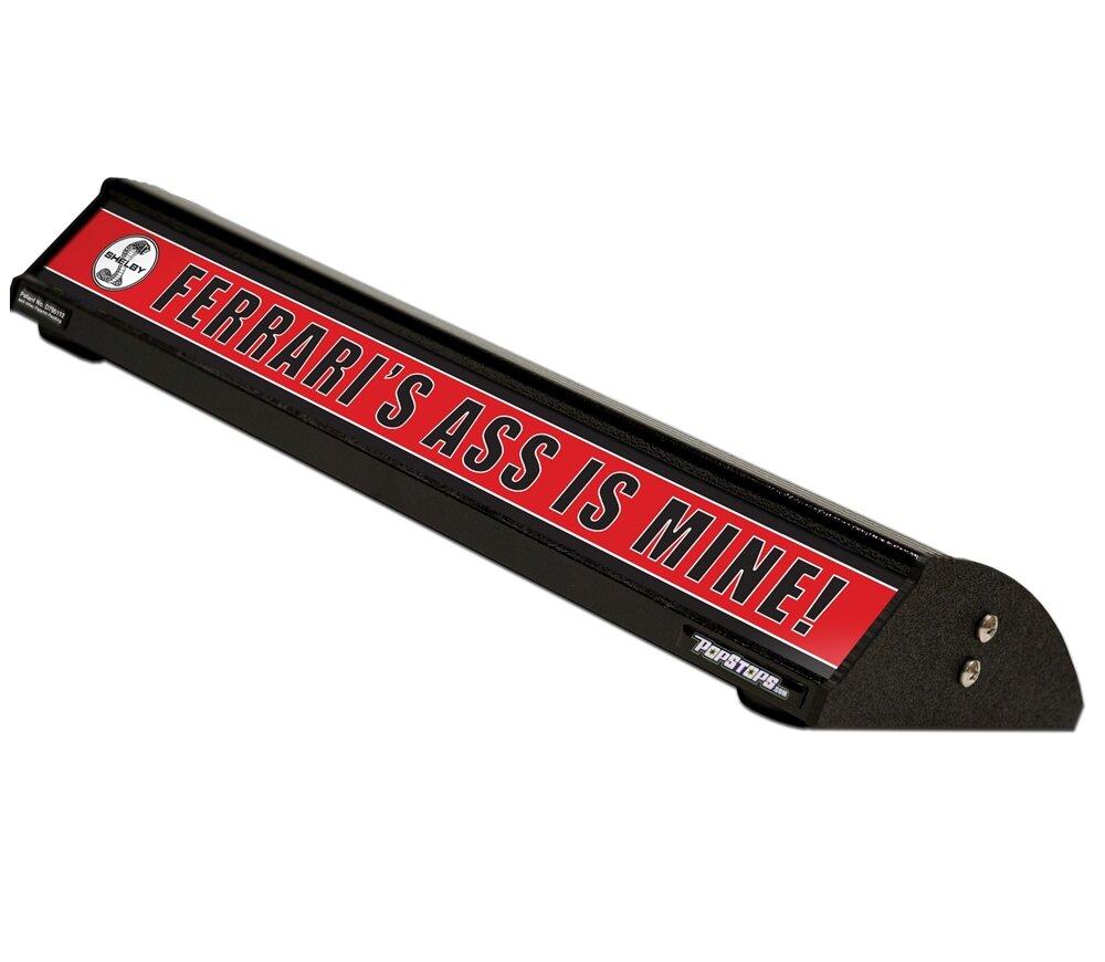 Shelby Performance Parts Shelby 18" Parking Block - (Ferrari's Ass is Mine!) - Z104-810000512362
