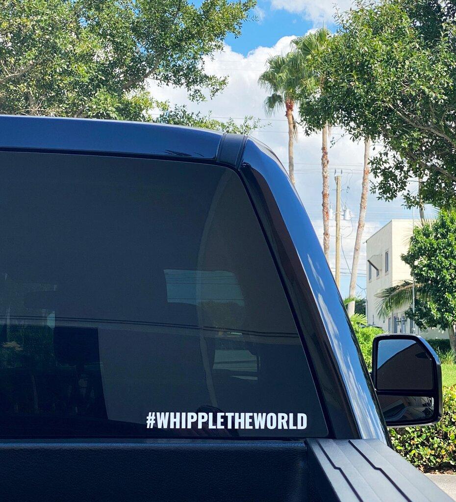 1" x 10" #WHIPPLETHEWORLD Vinyl Decal
